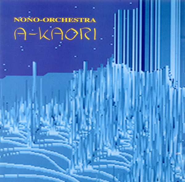 Nono-Orchestra (Klaus Wiese) - A-Kaori